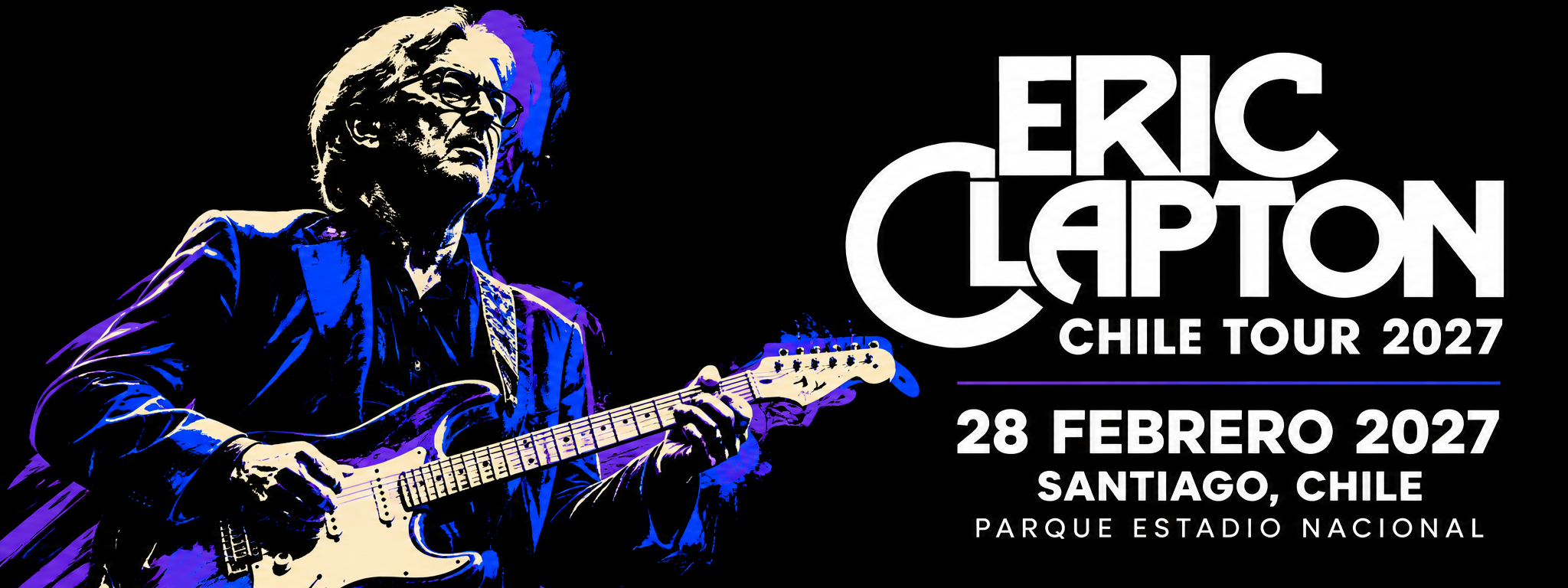Eric Clapton Chile Tour 2027, 28 febrero 2027, Santiago, Chile